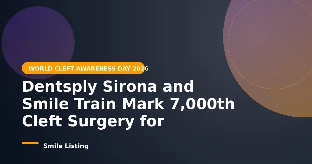 Dentsply Sirona and Smile Train Mark 7,000th Cleft Surgery for Children on World Cleft Awareness Day