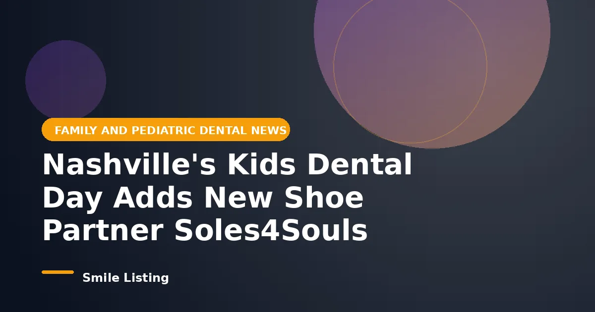 Nashville's Kids Dental Day Teams Up With Soles4Souls to Give Kids New Shoes and Free Dental Care